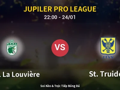 Soi Kèo RAAL La Louvière vs St. Truiden – 22:00 24/01 | Nhận Định, Dự Đoán Tỷ Số