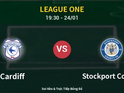 Soi Kèo Cardiff vs Stockport County – 19:30 24/01 | Nhận Định, Dự Đoán Tỷ Số