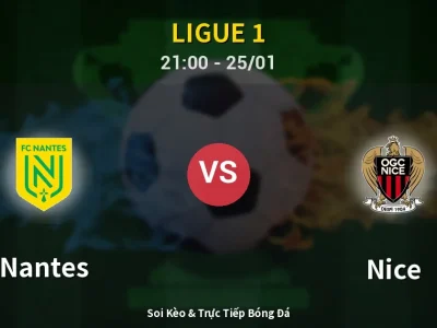 🔴 Trực Tiếp: Nantes 1-3 Nice – Link Xem Ligue 1 (Full HD)