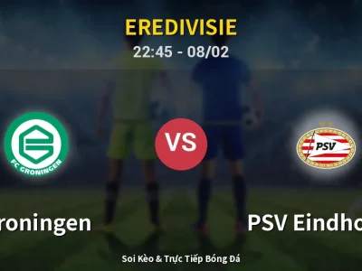 Soi Kèo Groningen vs PSV Eindhoven – 22:45 08/02 | Nhận Định, Dự Đoán Tỷ Số