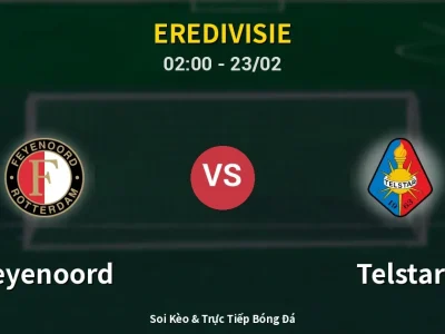 Kết Quả: Feyenoord 2-1 Telstar – Highlight & Bàn Thắng | Eredivisie