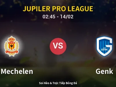 Kết Quả: KV Mechelen 2-3 Genk – Highlight & Bàn Thắng | Jupiler Pro League