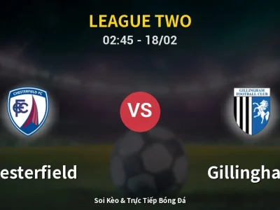Kết Quả: Chesterfield 1-0 Gillingham – Highlight & Bàn Thắng | League Two