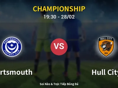 Soi Kèo Portsmouth vs Hull City – 19:30 28/02 | Nhận Định, Dự Đoán Tỷ Số
