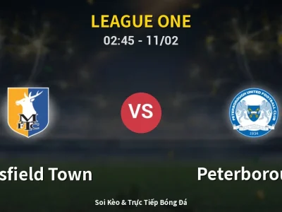 Kết Quả: Mansfield Town 1-2 Peterborough – Highlight & Bàn Thắng | League One