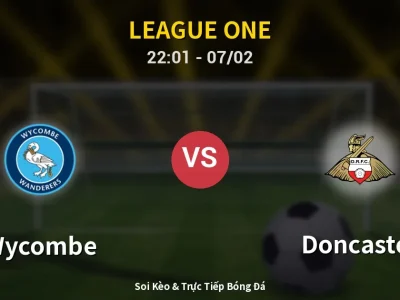 Soi Kèo Wycombe vs Doncaster – 22:01 07/02 | Nhận Định, Dự Đoán Tỷ Số