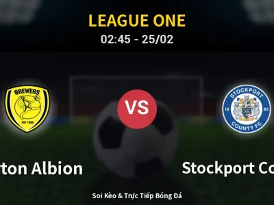 Kết Quả: Burton Albion 3-0 Stockport County – Highlight & Bàn Thắng | League One