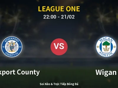 🔴 Trực Tiếp: Stockport County 1-2 Wigan – Link Xem League One (Full HD)