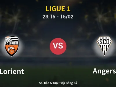 Soi Kèo Lorient vs Angers – 23:15 15/02 | Nhận Định, Dự Đoán Tỷ Số