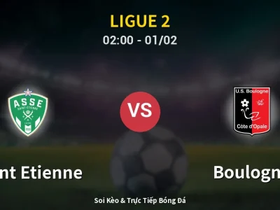 Kết Quả: Saint Etienne 0-1 Boulogne – Highlight & Bàn Thắng | Ligue 2
