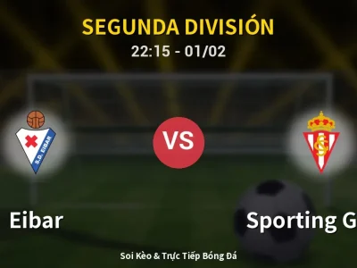 Soi Kèo Eibar vs Sporting Gijon – 22:15 01/02 | Nhận Định, Dự Đoán Tỷ Số