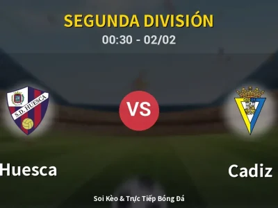 Kết Quả: Huesca 1-0 Cadiz – Highlight & Bàn Thắng | Segunda División