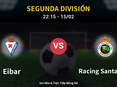🔴 Trực Tiếp: Eibar 0-1 Racing Santander – Link Xem Segunda División (Full HD)