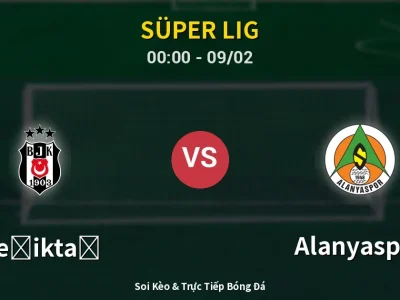 Kết Quả: Beşiktaş 2-2 Alanyaspor – Highlight & Bàn Thắng | Süper Lig