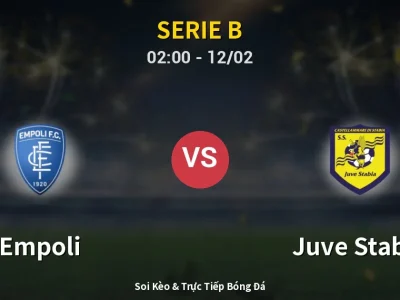 Kết Quả: Empoli 1-2 Juve Stabia – Highlight & Bàn Thắng | Serie B