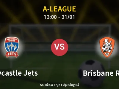 Kết Quả: Newcastle Jets 4-1 Brisbane Roar – Highlight & Bàn Thắng | A-League