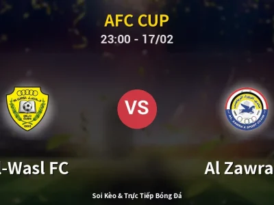 Soi Kèo Al-Wasl FC vs Al Zawra’a – 23:00 17/02 | Nhận Định, Dự Đoán Tỷ Số