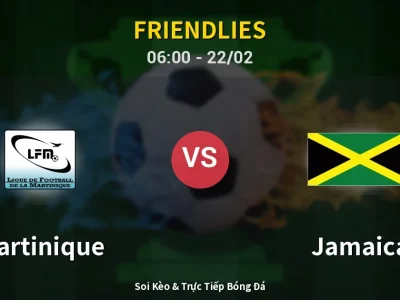 Kết Quả: Martinique 0-2 Jamaica – Highlight & Bàn Thắng | Friendlies