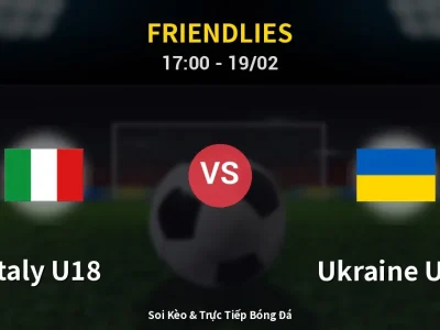 Soi Kèo Italy U18 vs Ukraine U18 – 17:00 19/02 | Nhận Định, Dự Đoán Tỷ Số
