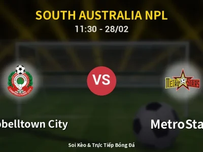 Kết Quả: Campbelltown City 2-3 MetroStars – Highlight & Bàn Thắng | South Australia NPL