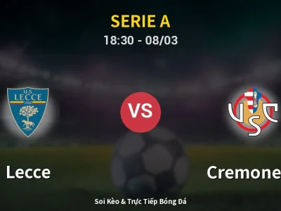 Kết Quả: Lecce 2-1 Cremonese – Highlight & Bàn Thắng | Serie A