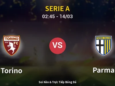 Kết Quả: Torino 4-1 Parma – Highlight & Bàn Thắng | Serie A