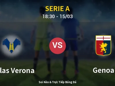Soi Kèo Hellas Verona vs Genoa – 18:30 15/03 | Nhận Định, Dự Đoán Tỷ Số