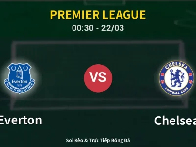 Kết Quả: Everton 3-0 Chelsea – Highlight & Bàn Thắng | Premier League
