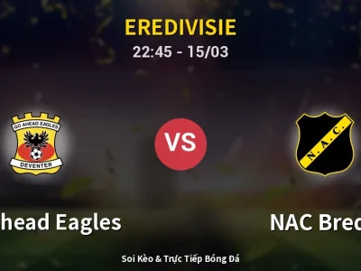 Soi Kèo GO Ahead Eagles vs NAC Breda – 22:45 15/03 | Nhận Định, Dự Đoán Tỷ Số