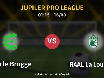 Kết Quả: Cercle Brugge 1-3 RAAL La Louvière – Highlight & Bàn Thắng | Jupiler Pro League