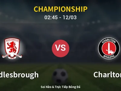 Kết Quả: Middlesbrough 0-1 Charlton – Highlight & Bàn Thắng | Championship