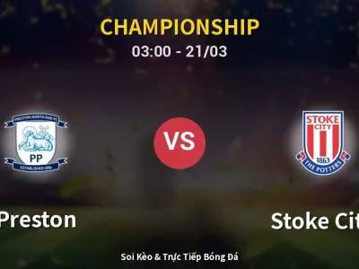 Kết Quả: Preston 3-1 Stoke City – Highlight & Bàn Thắng | Championship