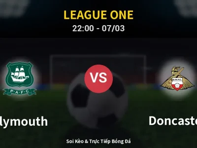 Soi Kèo Plymouth vs Doncaster – 22:00 07/03 | Nhận Định, Dự Đoán Tỷ Số