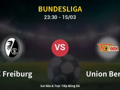 Soi Kèo SC Freiburg vs Union Berlin – 23:30 15/03 | Nhận Định, Dự Đoán Tỷ Số