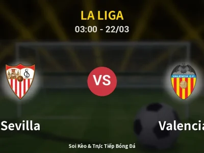 Kết Quả: Sevilla 0-2 Valencia – Highlight & Bàn Thắng | La Liga