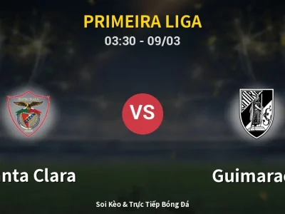 Kết Quả: Santa Clara 2-0 Guimaraes – Highlight & Bàn Thắng | Primeira Liga