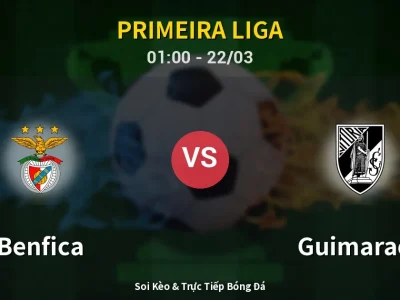 Kết Quả: Benfica 3-0 Guimaraes – Highlight & Bàn Thắng | Primeira Liga
