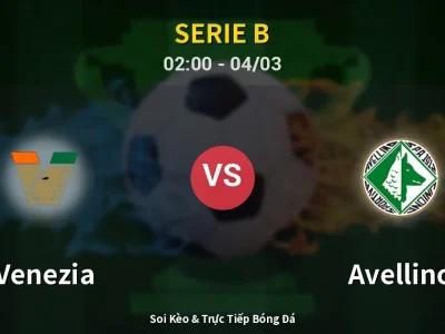 Kết Quả: Venezia 4-0 Avellino – Highlight & Bàn Thắng | Serie B