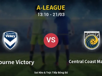 Kết Quả: Melbourne Victory 4-1 Central Coast Mariners – Highlight & Bàn Thắng | A-League