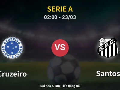 Kết Quả: Cruzeiro 0-0 Santos – Highlight & Bàn Thắng | Serie A