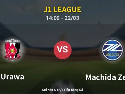 Soi Kèo Urawa vs Machida Zelvia – 14:00 22/03 | Nhận Định, Dự Đoán Tỷ Số