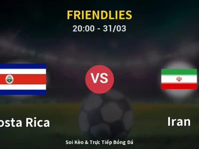 🔴 Trực Tiếp: Costa Rica 0-5 Iran – Link Xem Friendlies (Full HD)