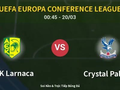 Kết Quả: AEK Larnaca 1-2 Crystal Palace – Highlight & Bàn Thắng | UEFA Europa Conference League