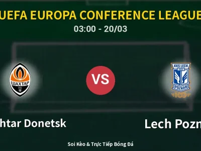 Kết Quả: Shakhtar Donetsk 1-2 Lech Poznan – Highlight & Bàn Thắng | UEFA Europa Conference League