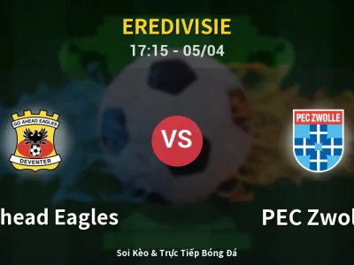 Soi Kèo GO Ahead Eagles vs PEC Zwolle – 17:15 05/04 | Nhận Định, Dự Đoán Tỷ Số