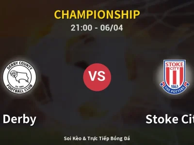 Soi Kèo Derby vs Stoke City – 21:00 06/04 | Nhận Định, Dự Đoán Tỷ Số