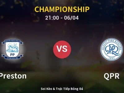 Soi Kèo Preston vs QPR – 21:00 06/04 | Nhận Định, Dự Đoán Tỷ Số