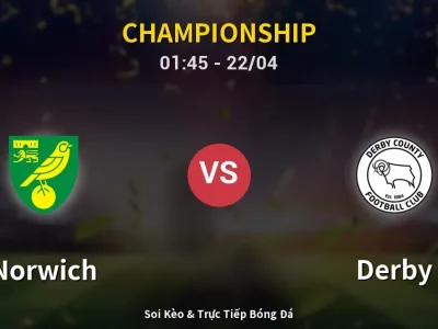 Kết Quả: Norwich 2-1 Derby – Highlight & Bàn Thắng | Championship