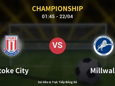 Kết Quả: Stoke City 1-3 Millwall – Highlight & Bàn Thắng | Championship