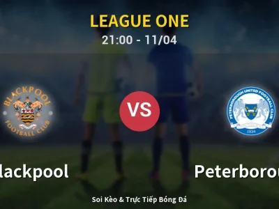 Soi Kèo Blackpool vs Peterborough – 21:00 11/04 | Nhận Định, Dự Đoán Tỷ Số